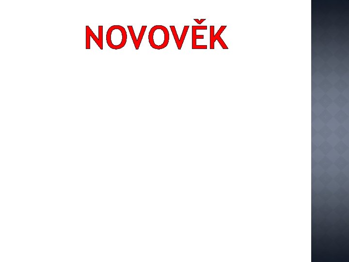 NOVOVĚK 