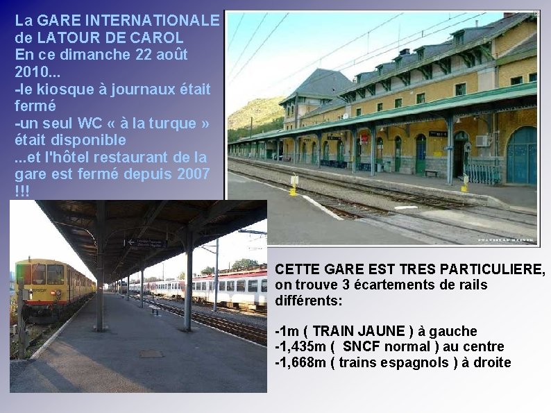 La GARE INTERNATIONALE de LATOUR DE CAROL En ce dimanche 22 août 2010. .