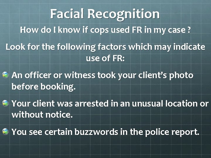 Facial Recognition How do I know if cops used FR in my case ?