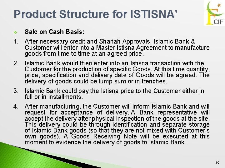 Product Structure for ISTISNA’ v Sale on Cash Basis: 1. After necessary credit and