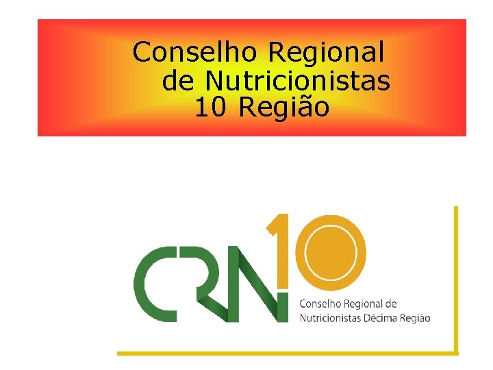 Conselho Regional de Nutricionistas 10 Região 