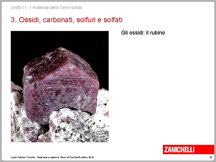 Unità 11 - I materiali della Terra solida 3. Ossidi, carbonati, solfuri e solfati