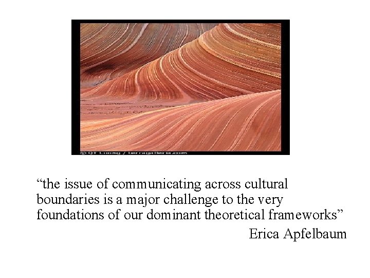 “the issue of communicating across cultural boundaries is a major challenge to the very “the issue of communicating across cultural boundaries is a major challenge to the very