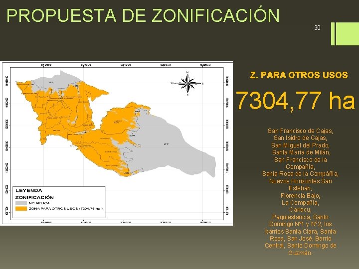 PROPUESTA DE ZONIFICACIÓN 30 Z. PARA OTROS USOS 7304, 77 ha San Francisco de