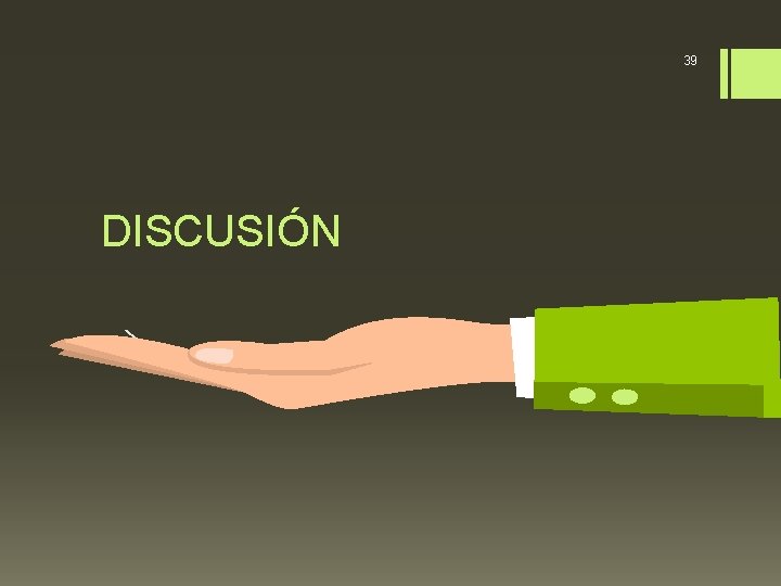 39 DISCUSIÓN 
