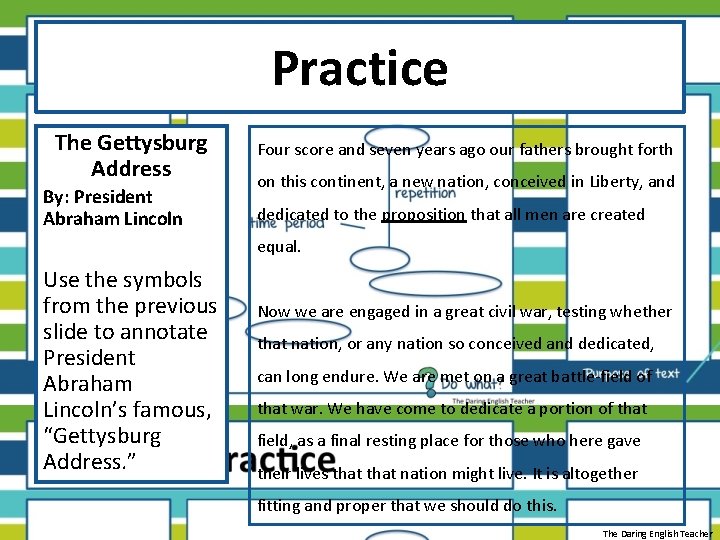Practice The Gettysburg Address By: President Abraham Lincoln Four score and seven years ago