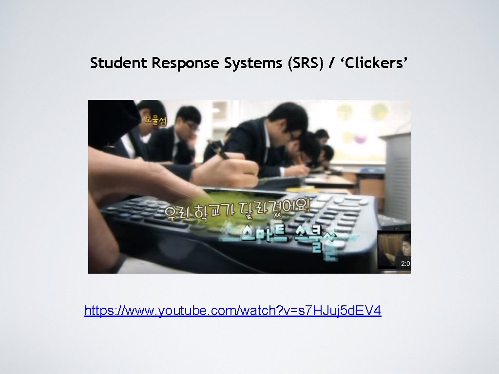 Student Response Systems (SRS) / ‘Clickers’ https: //www. youtube. com/watch? v=s 7 HJuj 5 Student Response Systems (SRS) / ‘Clickers’ https: //www. youtube. com/watch? v=s 7 HJuj 5