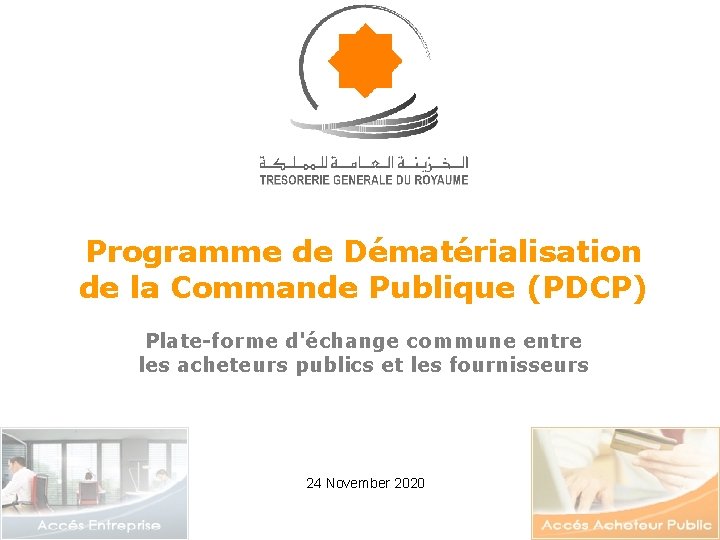 Programme de Dématérialisation de la Commande Publique (PDCP) Plate-forme d'échange commune entre les acheteurs