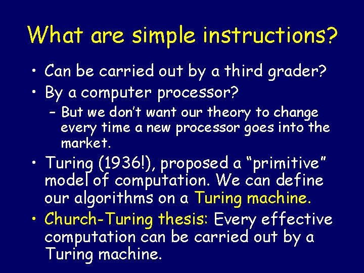 What are simple instructions? • Can be carried out by a third grader? •