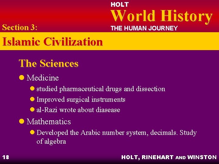 HOLT Section 3: World History THE HUMAN JOURNEY Islamic Civilization The Sciences l Medicine HOLT Section 3: World History THE HUMAN JOURNEY Islamic Civilization The Sciences l Medicine