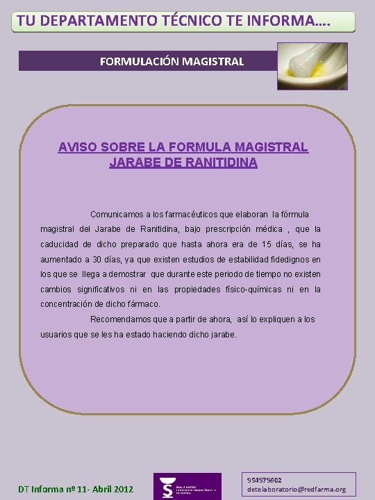 TU DEPARTAMENTO TÉCNICO TE INFORMA…. FORMULACIÓN MAGISTRAL AVISO SOBRE LA FORMULA MAGISTRAL JARABE DE