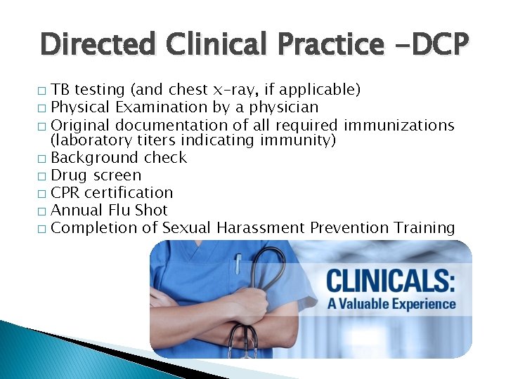 Directed Clinical Practice -DCP TB testing (and chest x-ray, if applicable) � Physical Examination