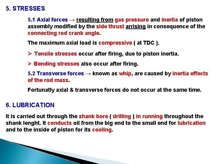 5. STRESSES 5. 1 Axial forces → resulting from gas pressure and inertia of 5. STRESSES 5. 1 Axial forces → resulting from gas pressure and inertia of