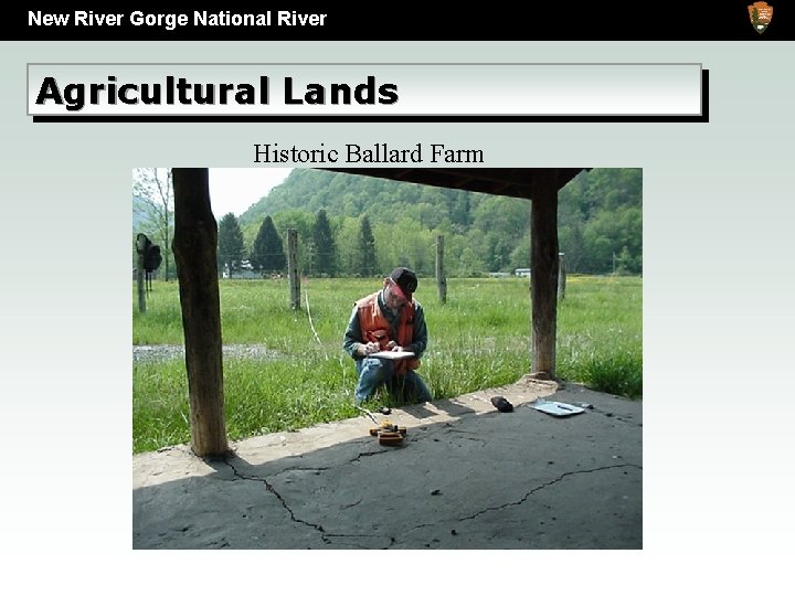 New River Gorge National River Agricultural Lands Historic Ballard Farm 