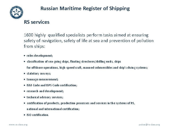 Russian Maritime Register of Shipping RS services 1600 highly qualified specialists perform tasks aimed