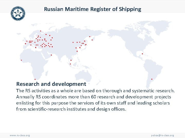 Russian Maritime Register of Shipping Research and development The RS activities as a whole