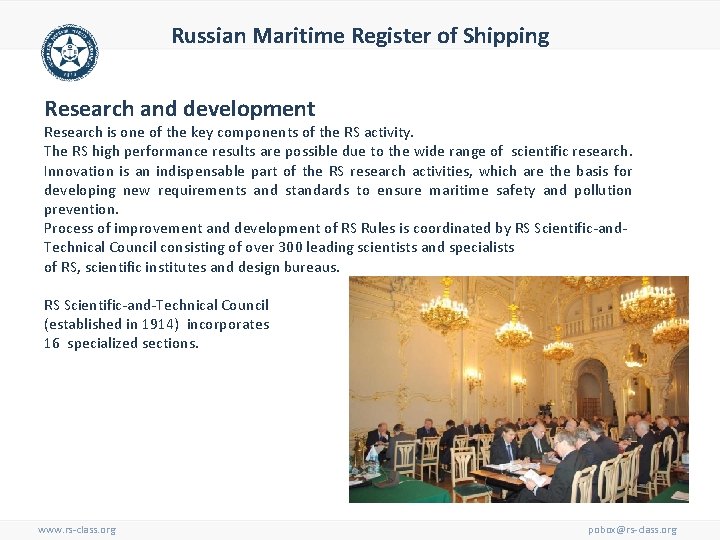 Russian Maritime Register of Shipping Research and development Research is one of the key