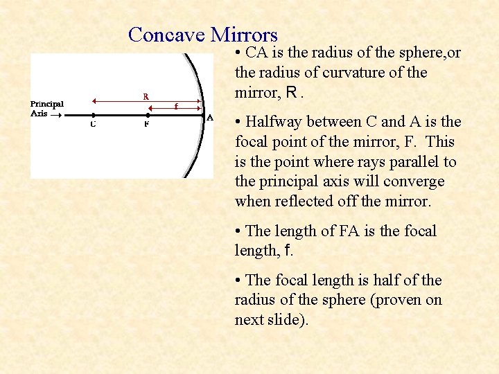 Concave Mirrors • CA is the radius of the sphere, or the radius of