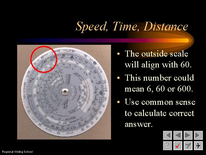 Speed, Time, Distance • The outside scale will align with 60. • This number