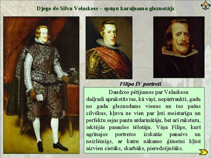 Djego de Silva Velaskess – spāņu karaļnama gleznotājs Filipa IV portreti Daudzos pētījumos par