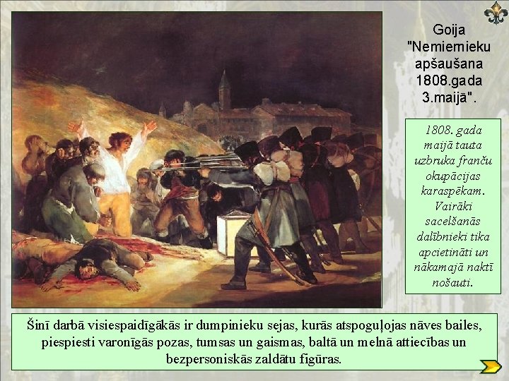 Goija "Nemiernieku apšaušana 1808. gada 3. maijā". 1808. gada maijā tauta uzbruka franču okupācijas