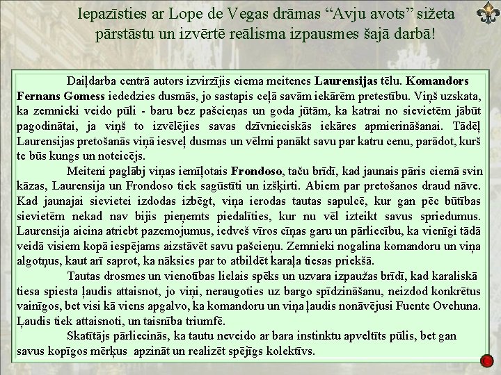 Iepazīsties ar Lope de Vegas drāmas “Avju avots” sižeta pārstāstu un izvērtē reālisma izpausmes