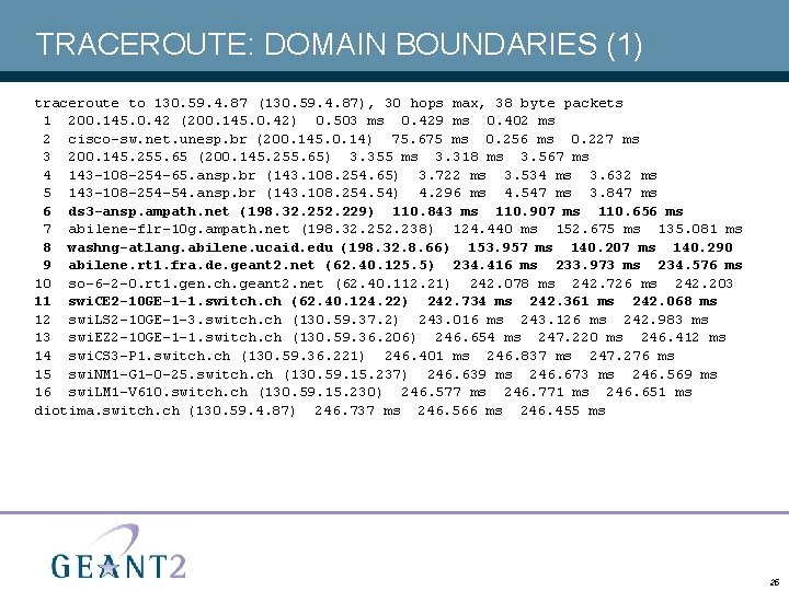 TRACEROUTE: DOMAIN BOUNDARIES (1) traceroute to 130. 59. 4. 87 (130. 59. 4. 87),