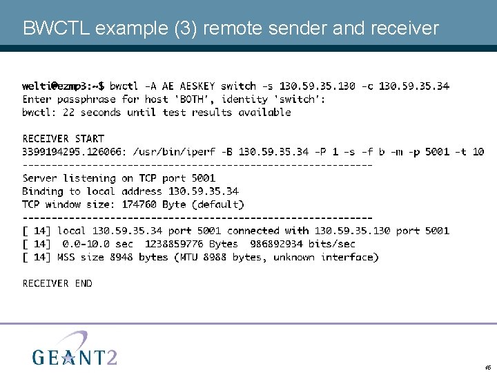 BWCTL example (3) remote sender and receiver 45 