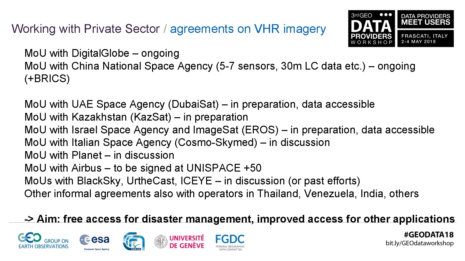 Working with Private Sector / agreements on VHR imagery Mo. U with Digital. Globe