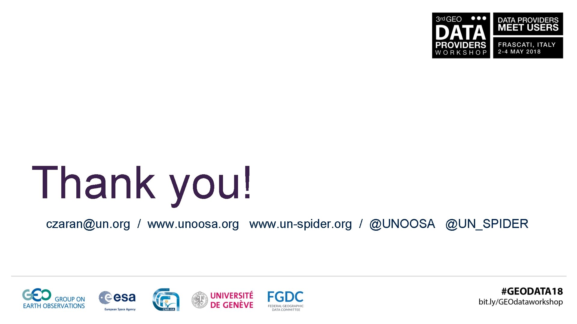 Thank you! czaran@un. org / www. unoosa. org www. un-spider. org / @UNOOSA @UN_SPIDER