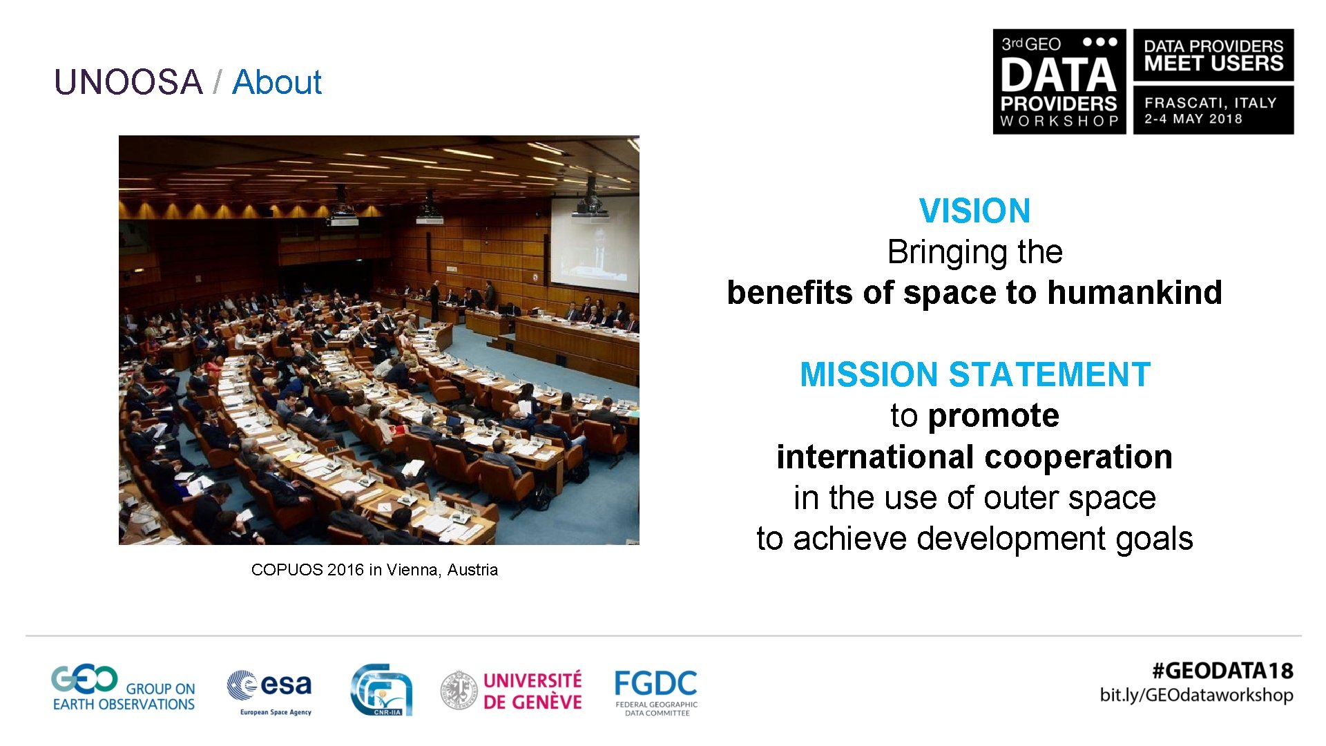 UNOOSA / About VISION Bringing the benefits of space to humankind MISSION STATEMENT to