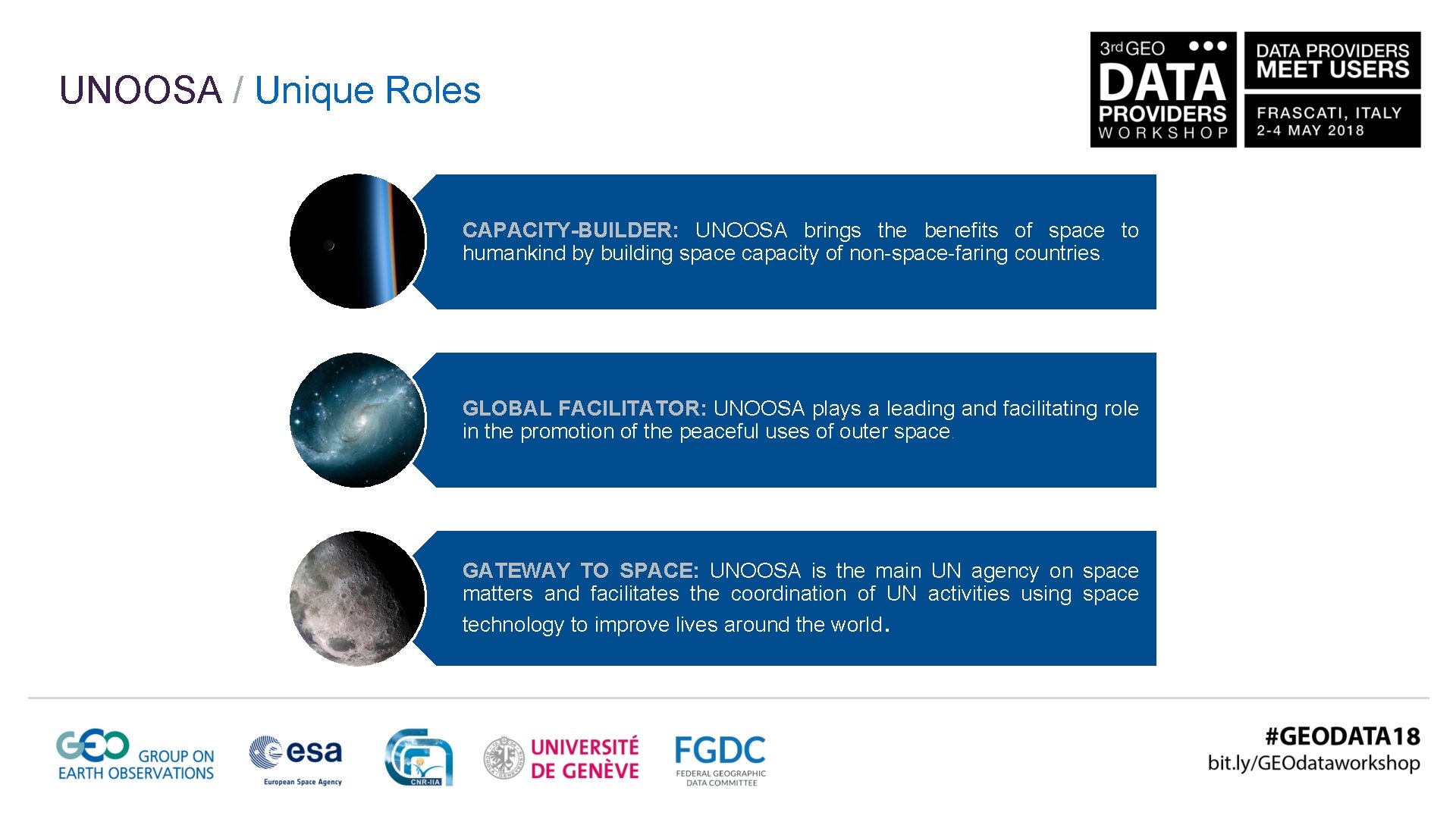 UNOOSA / Unique Roles CAPACITY-BUILDER: UNOOSA brings the benefits of space to humankind by