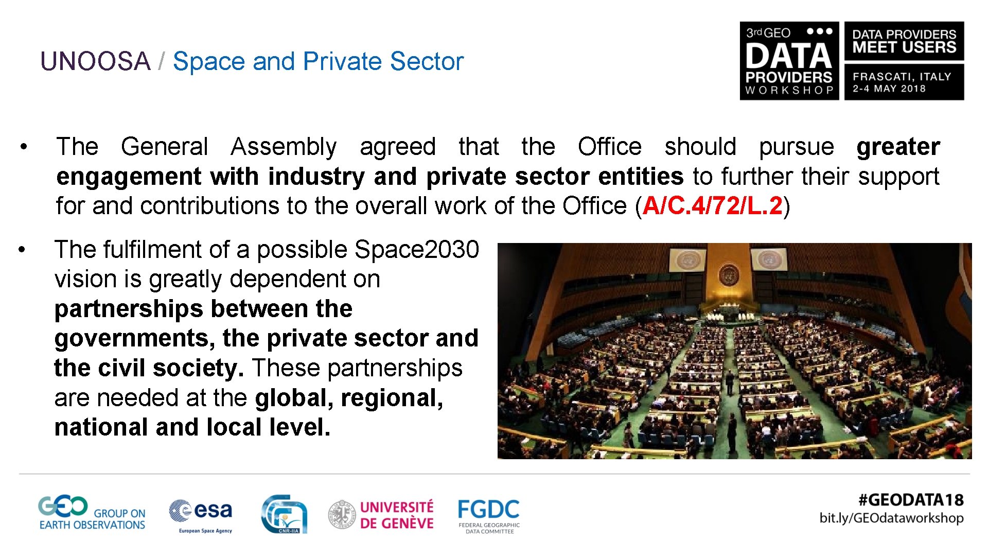 UNOOSA / Space and Private Sector • The General Assembly agreed that the Office