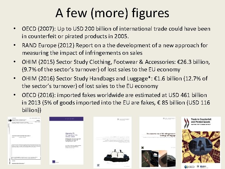 A few (more) figures • OECD (2007): Up to USD 200 billion of international