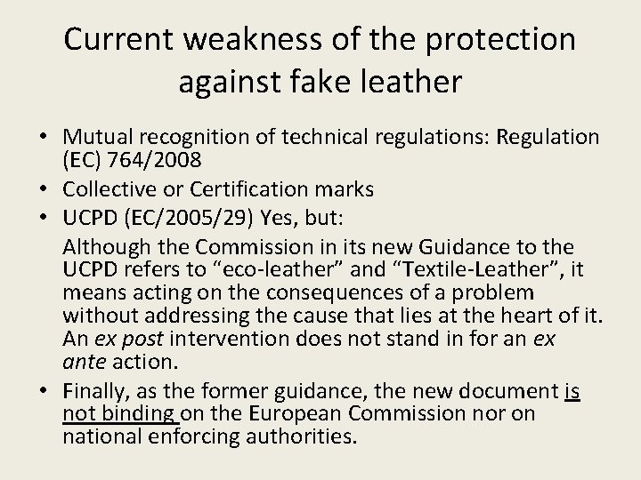 Current weakness of the protection against fake leather • Mutual recognition of technical regulations: