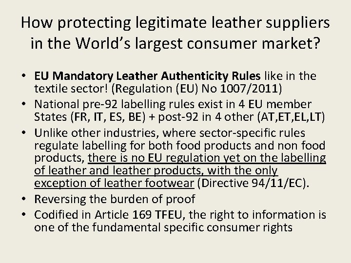 How protecting legitimate leather suppliers in the World’s largest consumer market? • EU Mandatory