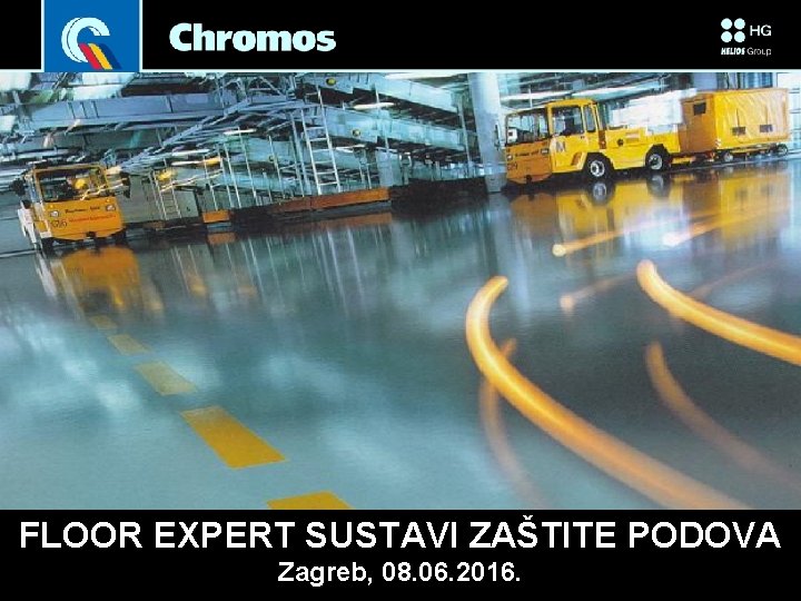 FLOOR EXPERT SUSTAVI ZAŠTITE PODOVA Sustavi zaštite u graditeljstvu Zagreb, 08. 06. 2013. 2 FLOOR EXPERT SUSTAVI ZAŠTITE PODOVA Sustavi zaštite u graditeljstvu Zagreb, 08. 06. 2013. 2