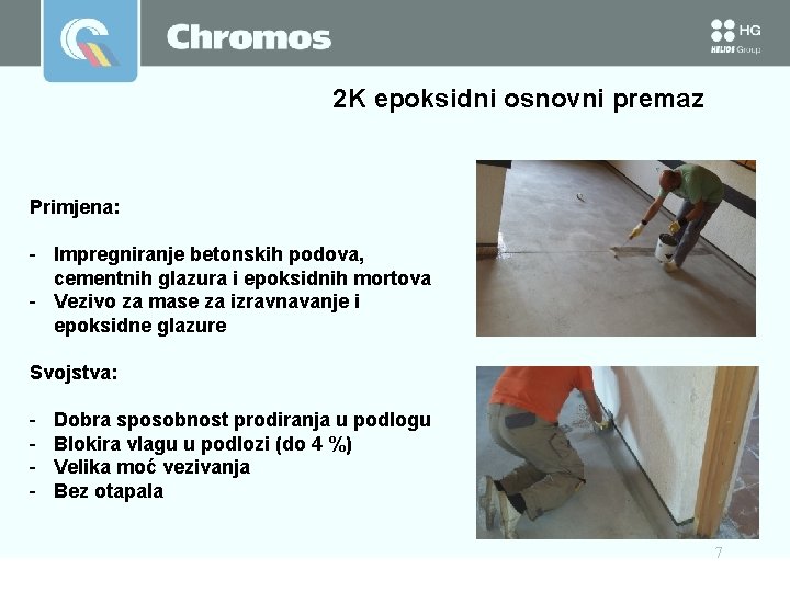 2 K epoksidni osnovni premaz Primjena: - Impregniranje betonskih podova, cementnih glazura i epoksidnih 2 K epoksidni osnovni premaz Primjena: - Impregniranje betonskih podova, cementnih glazura i epoksidnih