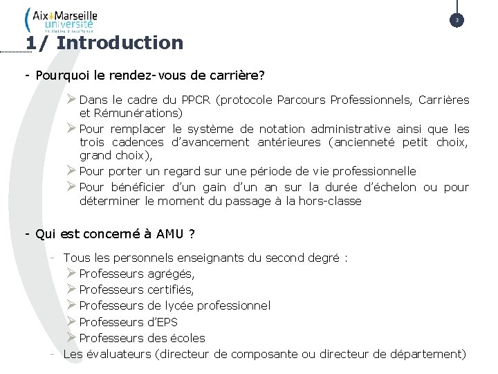 NOUVEAU 3 1/ Introduction - Pourquoi le rendez-vous de carrière? Ø Dans le cadre