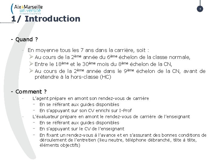 NOUVEAU 4 1/ Introduction - Quand ? - En moyenne tous les 7 ans