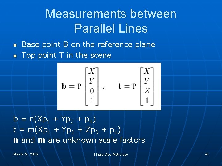 Measurements between Parallel Lines n n Base point B on the reference plane Top