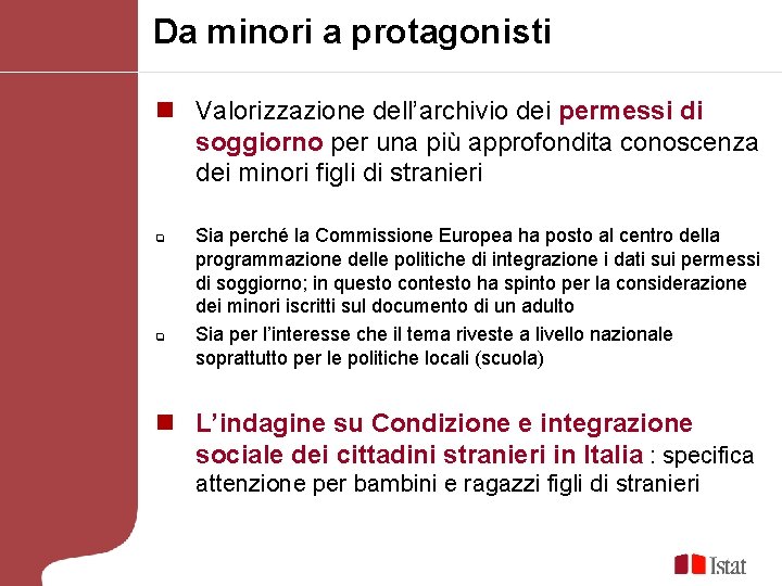 Da minori a protagonisti n Valorizzazione dell’archivio dei permessi di soggiorno per una più