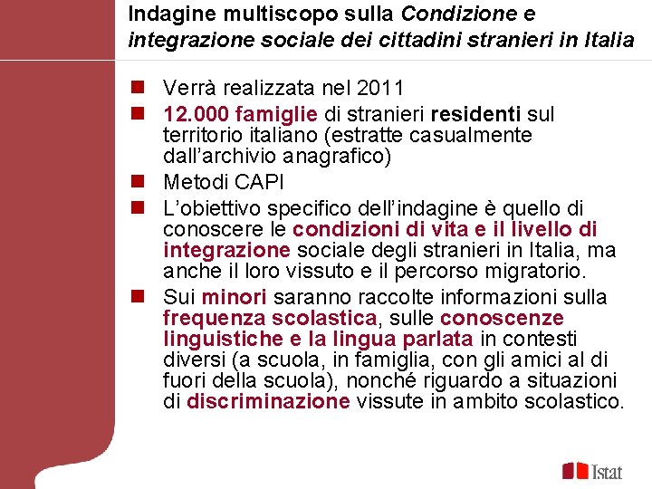 Indagine multiscopo sulla Condizione e integrazione sociale dei cittadini stranieri in Italia n Verrà