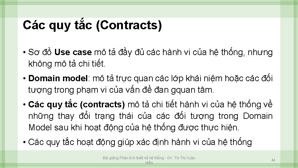 Các quy tắc (Contracts) • Sơ đồ Use case mô tả đầy đủ các