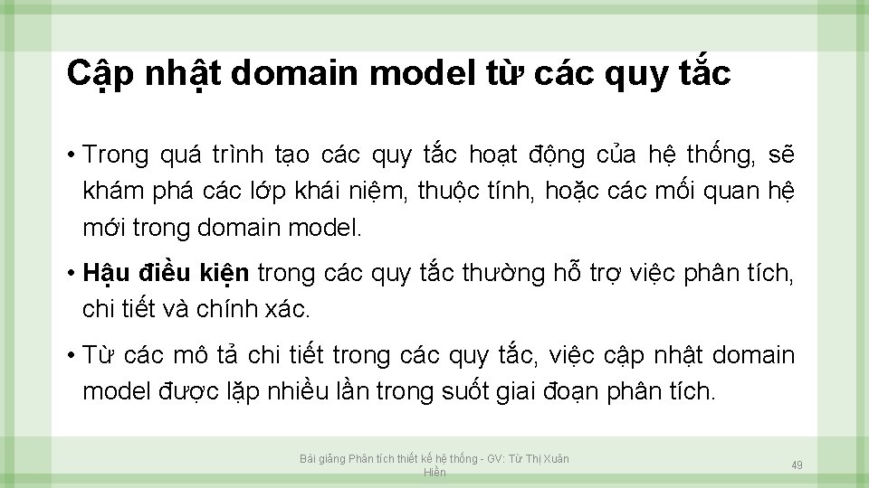 Cập nhật domain model từ các quy tắc • Trong quá trình tạo các