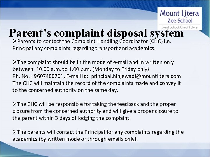 Parent’s complaint disposal system ØParents to contact the Complaint Handling Coordinator (CHC) i. e.