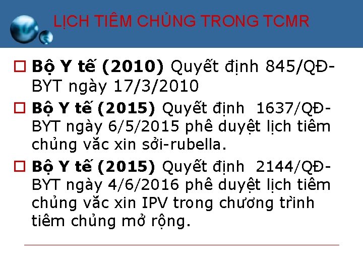 LỊCH TIÊM CHỦNG TRONG TCMR o Bộ Y tế (2010) Quyết định 845/QĐBYT ngày