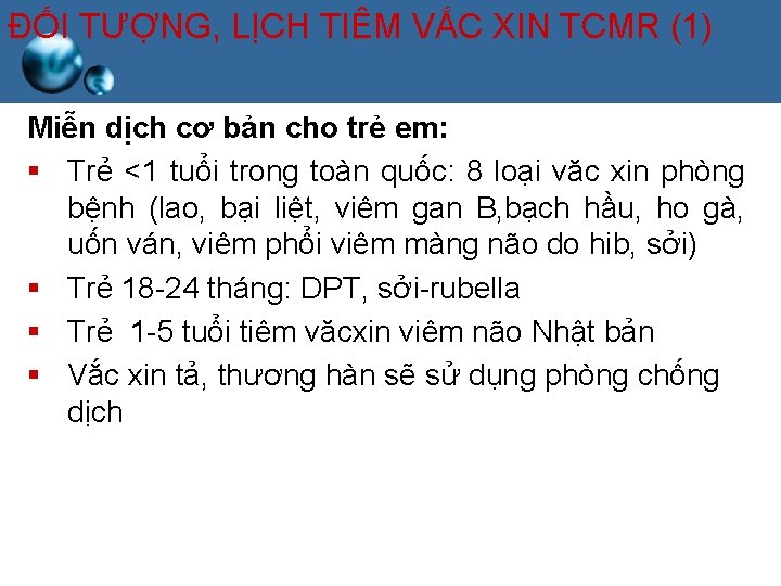 ĐỐI TƯỢNG, LỊCH TIÊM VẮC XIN TCMR (1) Miễn dịch cơ bản cho trẻ ĐỐI TƯỢNG, LỊCH TIÊM VẮC XIN TCMR (1) Miễn dịch cơ bản cho trẻ