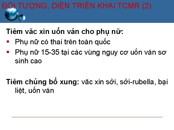 ĐỐI TƯỢNG, DIỆN TRIỂN KHAI TCMR (2) Tiêm văc xin uốn ván cho phụ ĐỐI TƯỢNG, DIỆN TRIỂN KHAI TCMR (2) Tiêm văc xin uốn ván cho phụ