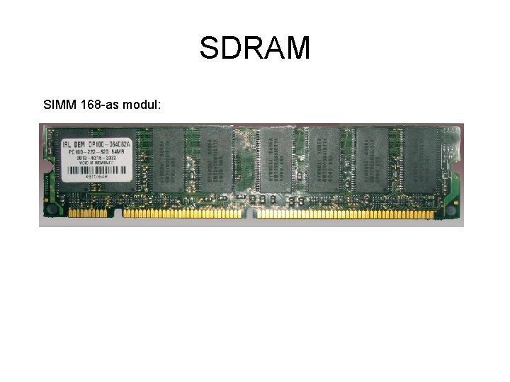 SDRAM SIMM 168 -as modul: 